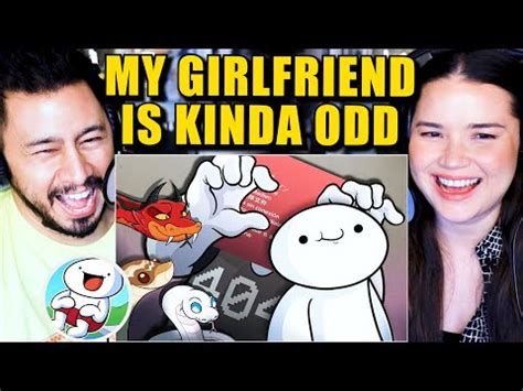 MY GIRLFRIEND IS KINDA ODD .